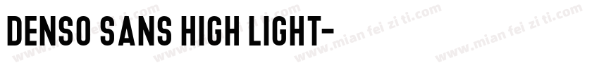 Denso Sans High Light字体转换